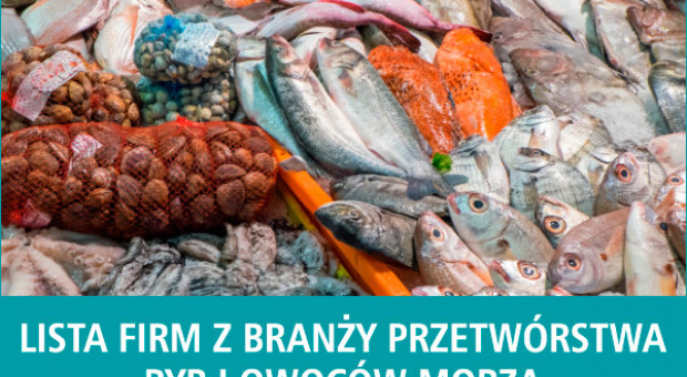 Lista firm z branży przetwórstwa ryb i owoców morza - nowa edycja