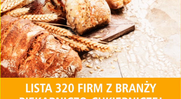Lista 320 firm z branży piekarniczo-cukierniczej - nowa edycja