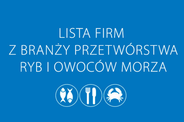 Lista firm z branży przetwórstwa ryb i owoców morza - edycja 2015