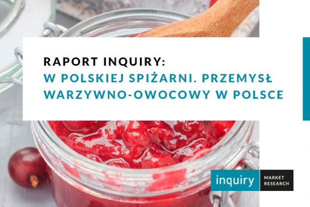 W polskiej spiżarni. Przemysł warzywno-owocowy w Polsce - raport analityczny - edycja 2015