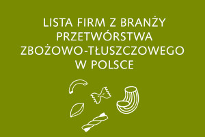 Lista firm z branży przetwórstwa zbożowo-tłuszczowego - edycja 2015