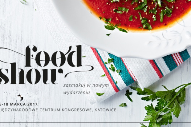 Food Show 2017: Rusza konkurs Food Show Star! Zgłoszenia do 10 lutego