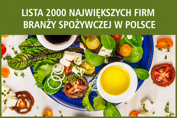 Lista 2000 największych firm spożywczych w Polsce - nowa edycja
