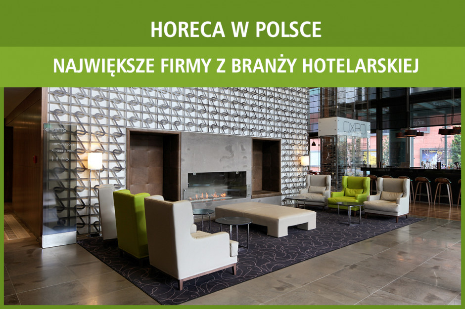 HoReCa w Polsce: największe firmy z branży hotelarskiej - edycja 2017
