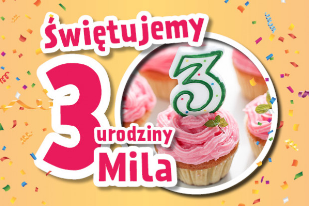 fot. materiały prasowe Mila: Promocje z okazji trzecich urodzin