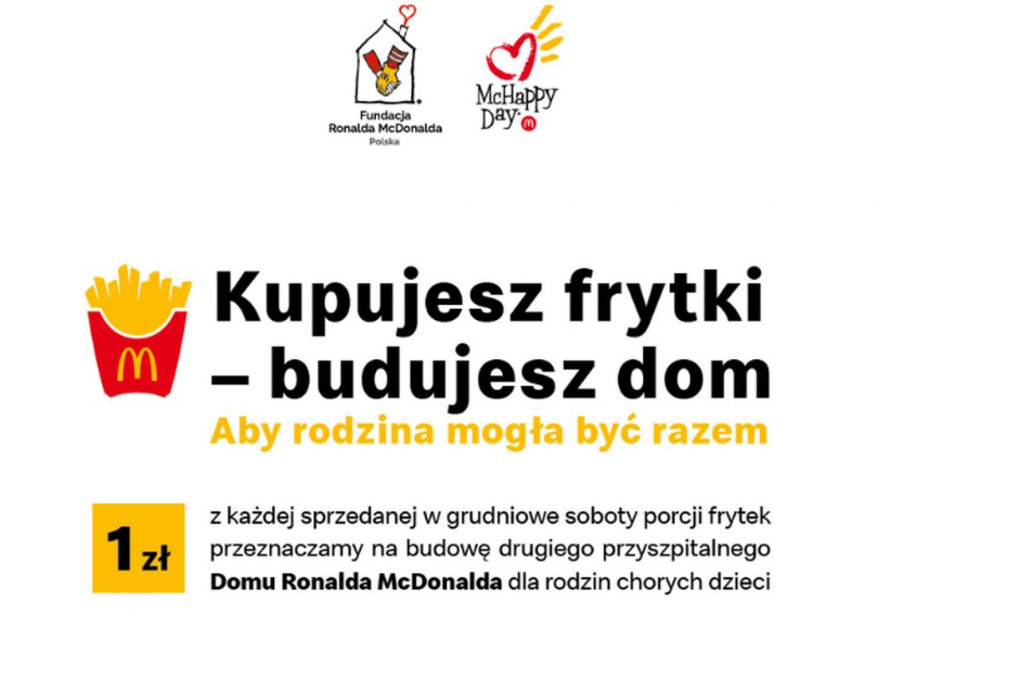 Kupujesz frytki – budujesz dom. McDonald's z akcją McHappy Day