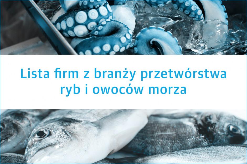 Lista firm z branży przetwórstwa ryb i owoców morza - edycja 2020