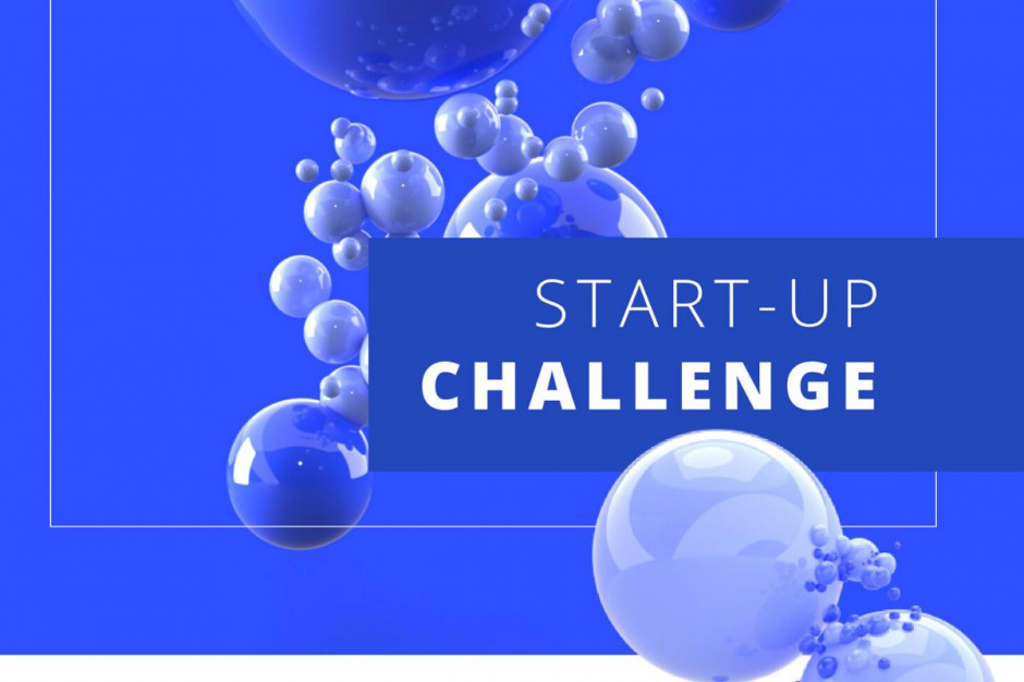 Start-up Challenge 2020 Start-up Challenge 2020 – zgłoszenia do 6 lipca