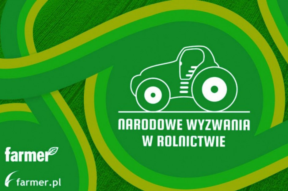Przed nami nowa odsłona Narodowych Wyzwań w Rolnictwie OnLine Zapraszamy na Narodowe Wyzwania w Rolnictwie OnLine