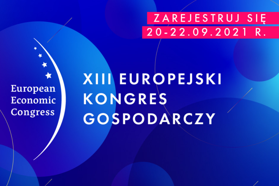 Ruszyła rejestracja na XIII Europejski Kongres Gospodarczy w Katowicach Ruszyła rejestracja na XIII Europejski Kongres Gospodarczy