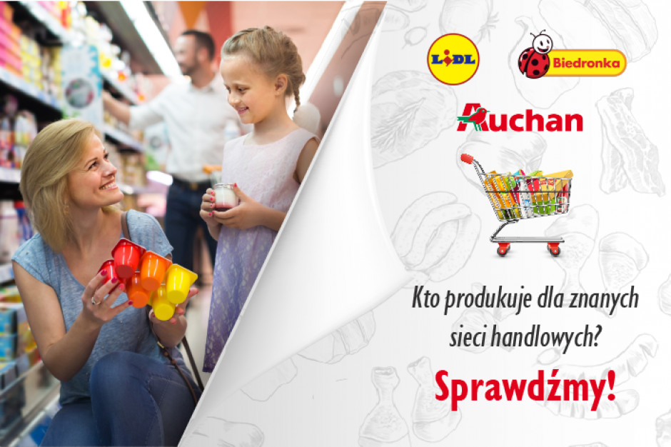 fot. ZPM Karol Co się kryje pod brandem sieci handlowych? Sprawdź, kto produkuje dla Lidla, Biedronki i Auchana?