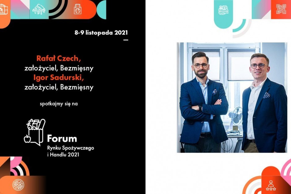 Rafał Czech i Igor Sadurski będą prelegentami debaty "Żywność roślinna – nowe produkty, nowa konsumpcja" Bezmięsny na Forum Rynku Spożywczego i Handlu