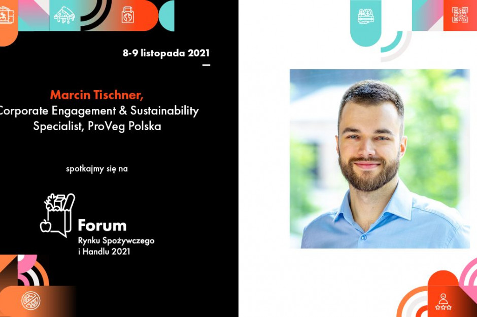 Marcin Tischner z ProVeg Polska opowie o rozwoju rynku żywności roślinnej podczas Forum Rynku Spożywczego i Handlu Marcin Tishner, ProVeg, prelegentem debaty roślinnej FRSiH 2021