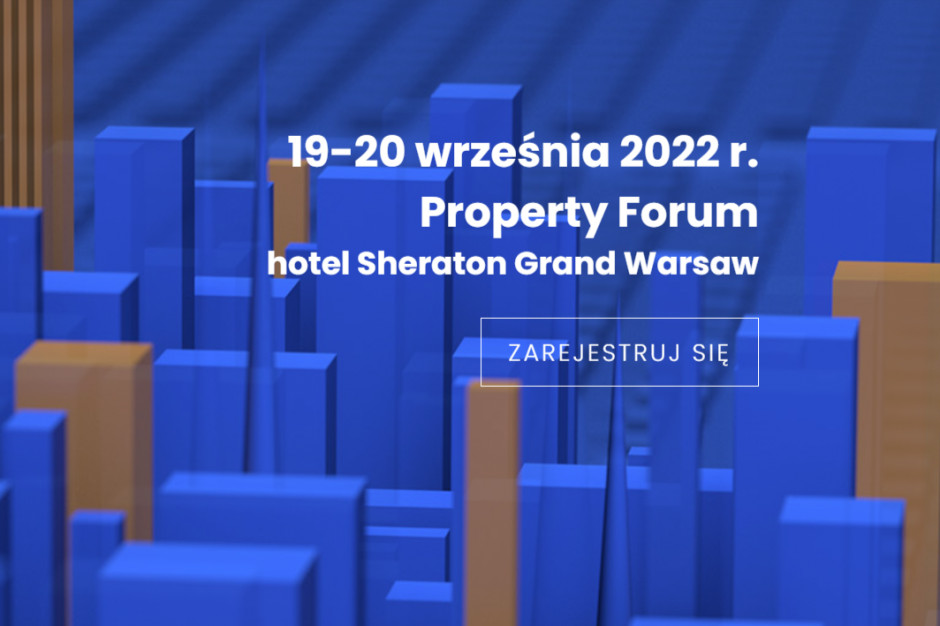 Property Forum 2022. Ostatni moment na rejestrację!