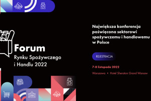 Forum Rynku Spożywczego i Handlu 2022. Za miesiąc największa konferencja dla branży