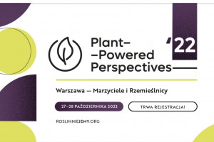 Konferencja Plant-Powered Perspectives: Czas na alternatywy białka
