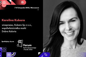 Karolina Kubara, Dobra Kaloria, prelegentką Forum Rynku Spozywczego i Handlu